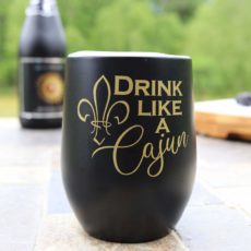 Drink Like a Cajun Wine Tumbler